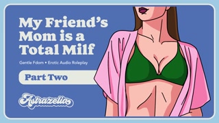 Erotic Audio: My Friend’s Mom Is a Total Milf – Part 2