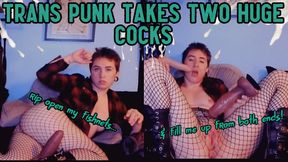 Trans Punk Takes Two Huge Cocks