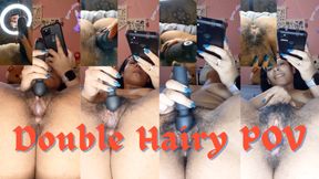 Double Hairy POV