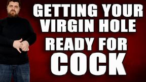 KingMarti: Getting Your Virgin Hole Ready For Cock