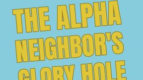 The Alpha Neighbors Glory Hole Part 2 The Sex Shop and BBC Audio Story
