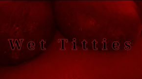 Wet Titties