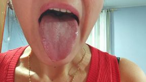 My tongue, full of saliva, for you