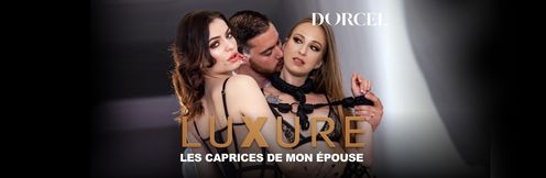 Luxure - My wife's whims