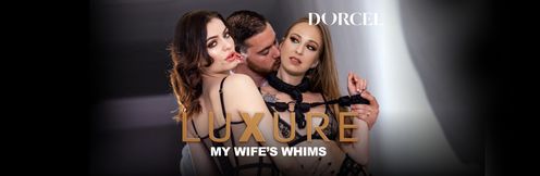 Luxure - My wife's whims