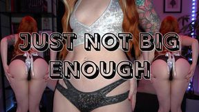 Just Not Big Enough SPH