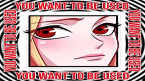 You Want To Be Used