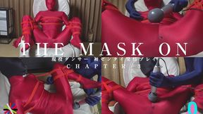 THE MASK ON -Active Dancer’s First Zentai Play- Chapter3