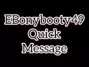 EBonybooty49 quick messages for fans