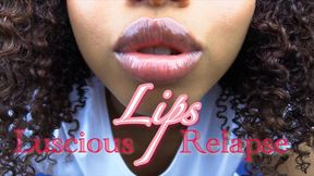 Luscious Lips Relapse-Fantasy