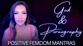 Positive FemDom Mantras God and Pornography