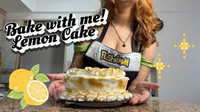 Bake with me! Lemon cake for a Friend's Birthday