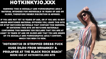 Hotkinkyjo in stripped dress fuck huge dildo from mrhankey & prolapse at the black rock beach