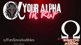 [Audio] [Omegaverse] Your Alpha Bf is in Rut