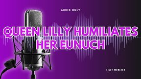 Audio - Queen Lilly Humiliates Her Eunuch