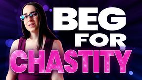 Beg for Chastity - SD