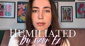 Humiliated by your ex - Humilié par ton ex