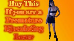 Buy This if you are a Premature Ejaculating Loser