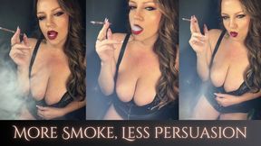 More Smoke, Less Persuasion