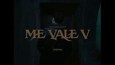 Me Vale V - Tito Double P