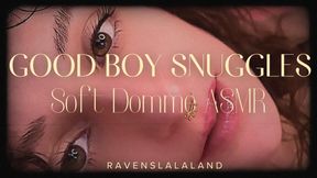 Good Boy Snuggles — Intimate Soft Domme ASMR