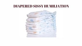 DIAPERED SISSY HUMILIATION - Lifestyle Domme Step-Mommy, ABDL Sissy Mind Fuck