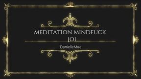 Meditation Mind Fuck JOI