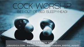 Cock Worship - Get Out of Bed! Erotic Audio for Men by Eve&#039;s Garden Audio