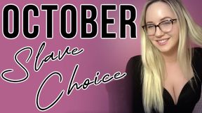 October Slave Choice