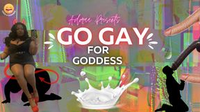 GO GAY 4 GODDESS