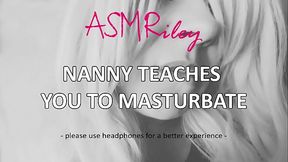EroticAudio - ASMR Nanny Teaches You To Masturbate Roleplay