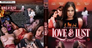 WECUMTOYOU LOVE & LUST FULL MOVIE