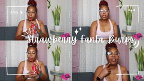 Strawberry Fanta Burps