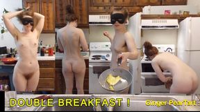 Double Penetration! Ok so it&#039;s just Double Breakfast. Naked in the Kitchen Episode 92