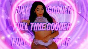 Full time GOONER