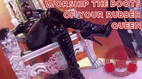 Worship the Boots of Your Rubber Queen