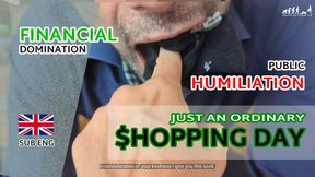 Just an ordinary shopping day FULL | MOBILE | SUB ENG - public humiliation, financial domination, foot fetish, verbal humiliation