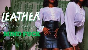 Leather Mesmerizing Mind Fuck
