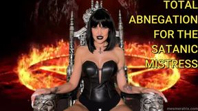 TOTAL ABNEGATION FOR THE SATANIC MISTRESS