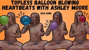 4K Ashley Moore - Topless Balloon Blowing Heatbeats