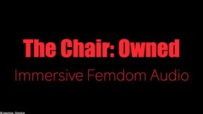 The Chair: Owned