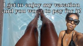 Dandara Domme: Somewhere in the world, I'm enjoying my vacation while you work to pay my expenses copy