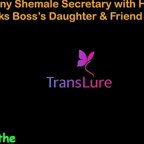English Audio Sex Story - Tall Ebony Shemale Secretary with Huge Cock - Fucks Boss's Stepdaughter &amp; Friend - Part 3