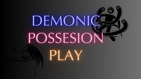 demonic possession play