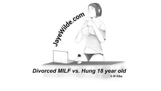 Divorced MILF vs Hung 18 year old