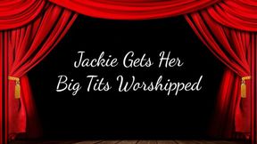 Jackie Gets Her Big Tits Worshipped