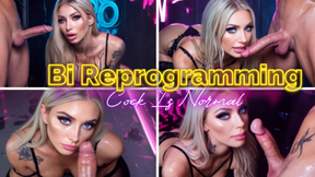 Bi Reprogramming: Cock Is Normal