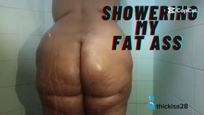 Showering my fat ass