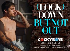 (LOCK)DOWN BUT NOT OUT