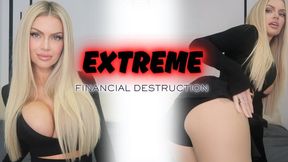Extreme Financial Destruction